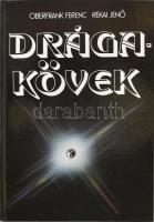 Oberfrank Ferenc - Rékai Jenő: Drágakövek. Bp., 1984, Műszaki Könyvkiadó. Második kiadás. Színes és fekete-fehér fotókkal illusztrált. Kiadói kartonált papírkötés.