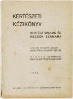 Kertészeti kézikönyv kertésztanulók és kezdők számára. Bp., 1943. Országos Magyar Kertészeti Egylet. 492 p + XV. t. Kiadói, kissé sérült papírkötésben