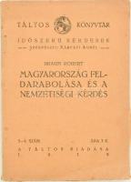 Braun Róbert: Magyarország feldarabolása és a nemzetiségi kérdés. Bp., 1919, Táltos. Kiadói papírkötés, kopottas állapotban.