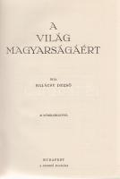 Halácsy Dezső:

A világ magyarságáért. Írta Halácsy Dezső. 48 műmelléklettel.

Budapest, (1944)....