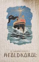 Dr. Gáspár Ferencz: A Föld körül. I-VI. Kötet.. Vámbéry Ármin előszavával. Budapest, 1906-1908, Sing...
