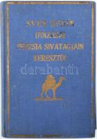 Sven Hedin utazásai Perzsia sivatagjain keresztül. Bp., Magyar Kereskedelmi Közlöny. Kiadói egészvászon kötés, fotókkal illusztrált, kopottas állapotban.