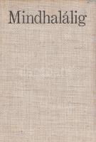 Jókai Anna:
Mindhalálig. Regény. (Dedikált.)
Budapest, (1974). Szépirodalmi Könyvkiadó (Franklin N...