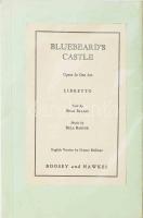 Bartók Béla: Kékszakállú herceg vára. c opera szövegkönyve Bluebeards Castle Opera in one act. Libretto Text by Bela Balazs, Mucis by Bela Bartok. Boosey and Hawkes, 1952. 16p.