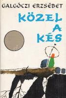 Galgóczi Erzsébet:
Közel a kés. [Novellák.] (Dedikált.)
(Budapest, 1978). Szépirodalmi Könyvkiadó ...