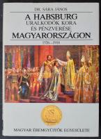 Dr. Sára János: A Habsburg uralkodók kora és pénzverése Magyarországon 1526-1918. Magyar Éremgyűjtők Egyesülete, Budapest, 1991. Szép állapotban.