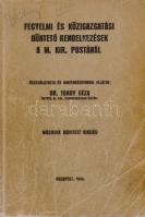 Tordy Géza:
Fegyelmi és közigazgatási büntető rendelkezések a M. Kir. Postánál. Összeállította és m...