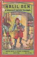 Halil Ben a kincset találó szegény favágó vagy hogyan pusztított el egy egyszerű szolgáló egy egész rablóbandát. Érdekes és tanúlságos történet a régi korból. Budapest, 1904. Biró Albert (Gelléri és Székely ny.) 31 + [1] p. Egy levél tetején kisebb papírhiány, szöveget nem érint. (Magyar mesék és ifjusági olvasmányok könyvtára. 15. szám.) Fűzve, gerincén enyhén sérült, színes kőnyomatú, illusztrált kiadói borítóban.