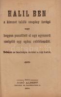Halil Ben a kincset találó szegény favágó vagy hogyan pusztított el egy egyszerű szolgáló egy egész ...