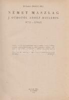 Bevilacqua Borsody Béla:
Német maszlag. I. Othótól Adolf Hitlerig 972-1945.
Budapest, 1945. Magyar...