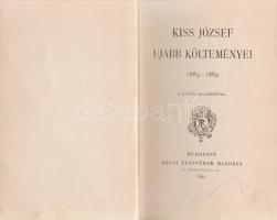 Kiss József:
Kiss József ujabb költeményei 1883-1889. A költő arczképével.
Budapest, 1891. Révai T...