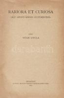 Rariora et Curiosa. Gróf Apponyi Sándor gyűjteményéből. Közli Végh Gyula.
Budapest, 1925. Magyar Ne...