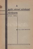 Lám Frigyes: A győri német színészet története (1742-1885). Győr, 1938. Győregyházmegyei Alap Nyomdája. IV + 221 + [3] p. Egyetlen kiadás. A téma alapvető összefoglalása. Lám Frigyes munkája szerint a hazai német nyelvű színjátszás alapozta meg a magyar nyelvű színjátszást, a német nyelvű színpad érdemei akkor is elévülhetetlenek, ha a század végére a magyar nyelvű színjátszással szemben teljesen visszaszorult. A helyi színháztörténet Lám Frigyes munkájában sokkal jelentősebb összefüggéseket sejtet, rámutat a közönségszerzés- és közönségszervezés fortélyaira, a hazafiasság és az üzletiesség konfliktusaira, a cenzúra szerepére, illetve az 1850-es, 1860-as évektől a győri német színjátszás támogatói körének radikális visszaszorulására. A 166. oldaltól forrásértékű műsortár. Példányunk fűzése meglazult, a kapcsok mentén apró, a szövegtükröt nem érintő foltossággal. Fűzve, enyhén sérült, enyhén foltos kiadói borítóban.