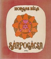 Horgas Béla:
Sárpogácsa. [Gyermekversek.] (Stuiber Zsuzsa rajzaival.)
Budapest, 1978. Móra Ferenc ...