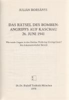 Borsányi, Julián:
Das Rätsel des Bombenangriffs auf Kaschau 26. Juni 1941. Wie wurde Ungarn in den ...