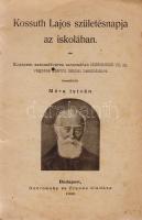 Kossuth Lajos születésnapja az iskolában. [Kossuth születésének 100-dik évfordulója alkalmából 1802-1902.] Összeállította Móra István. Budapest, 1902. Dobrovsky és Franke [Neuwald Illés ny.] 32 p. Iskolai szavalás céljára összeállított, hazafias vers- és dalgyűjtemény, oldalszámozáson belülii kottákkal, néhány szövegközti illusztrációval. Néhány oldalon széljegyzetek, néhány oldal foltos, példányunk fűzése laza. Fűzve, füzetborító nélkül.