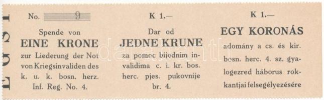 ~1914-1918. "Egy koronás adomány a császári és királyi bosnia hercegovinai 4. számú gyalogezred háborús rokkantjai felsegélyezésére" T:VF / Hungary ~1914-1918."One Korona Donation for War Invalids of the Imperial and Royal 4th Infantry Regiment of the Bosnia Herzegovina" C:VF