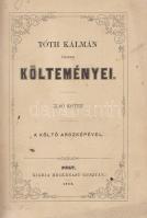 Tóth Kálmán:
Tóth Kálmán összes költeményei. 1-2. kötet. [Teljes.]
Pest, 1860. Heckenast Gusztáv (...