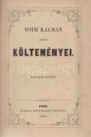 Tóth Kálmán:
Tóth Kálmán összes költeményei. 1-2. kötet. [Teljes.]
Pest, 1860. Heckenast Gusztáv (...
