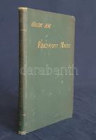 Gellért Jenő:
Vörösmarty Mihály élete és költészete. (Dedikált.)
Budapest, (1901). Lampel Róbert (...