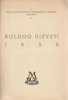 Boldog újévet! 1939. Az év válogatott Ex librisei. (Többszörösen aláírt példány.)
Budapest, 1939. M...