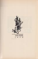 Boldog újévet! 1939. Az év válogatott Ex librisei. (Többszörösen aláírt példány.)
Budapest, 1939. M...
