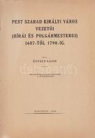 Kovács Lajos:
Pest szabad királyi város vezetői (bírái és polgármesterei) 1687-től 1790-ig.
Budape...