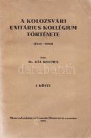 Gál Kelemen: A kolozsvári unitárius kollégium története (1568-1900). I-II. kötet. [Teljes.] [Kolozsvár], 1935. Minerva Irodalmi és Nyomdai Műintézet Rt. 568 p.; 590 p. Egyetlen kiadás. A kétkötetes monográfia első kötete Erdély felekezeti viszonyainak változását mutatja be, majd rátér a kolozsvári iskolaalapítások és iskolaigazgatások történetére; a második kötet lényegesen diákközpontúbb: a monográfia második kötete a tanrenddel, a konviktusban lakó diákok életmódbeli sajátosságaival, tanulmányi és fegyelmi ügyeivel kapcsolatban árul el számos részletet. Monoki 1963. Fűzve, egységes kiadói borítóban. Jó példány.