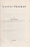 Márai Sándor: Kassai őrjárat. [Esszék.] (Budapest, 1941). Révai (ny.) 203 + [1] p. Első kiadás. Az oldalsó lapszélekkel enyhe foltosság. (Márai Sándor munkái.) Tezla 2452. Mészáros 54. Kiadói egészvászon kötésben, a gerincen apró hiánnyal. Jó példány.