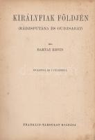 Baktay Ervin:
Királyfiak földjén (Rádzsputána és Gudzsarát). 60 képpel és 1 térképpel.
[Budapest, ...