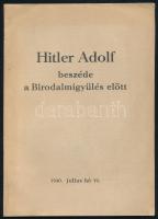 cca 1940 Hitler Adolf beszéde a Birodalmigyülés előtt. 1940. julius hó 19. Berlin, 1940, Deutsche Zentralverlag, 32 p.