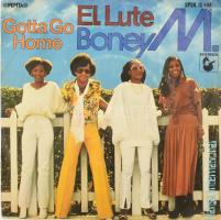 Boney M. - El Lute / Gotta Go Home. Pepita, 1979.