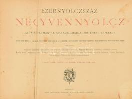 Ezernyolczszáz negyvennyolcz. Az 1848/49-iki magyar szabadságharcz története képekben. Egykorú képek, okiratok, eredeti kézírások, ereklyék, nevezetes nyomtatványok, kiáltványok, művészi emlékek. Ezer képpel. Szerk.: Jókai Mór, Bródy Sándor, Rákosi Viktor. Bp., 1898, Révai (Franklin-ny.), 476 p. Rendkívül gazdag szövegközti és egészoldalas képanyaggal illusztrálva. Átkötött, harántalakú egészvászon-kötésben, kissé viseltes, sérült borítóval, sérült, kissé hiányos címlappal, helyenként foltos lapokkal.