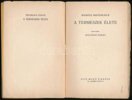 Maurice Maeterlinck: A termeszek élete. Ford.: Szolchányi Károly. Bp., én.,Dick Manó, 175+1 p. Kiadó...