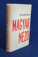 Cs. Szabó László: Magyar néző. Napló az európai válságról. Budapest, (1939). Nyugat Kiadó és Irodalmi Rt. (Hungária Nyomda Rt.) 184 + [4] p. Első kiadás. A Nyugat harmadik nemzedéke jelentős esszéírójának, Cs. Szabó Lászlónak naplófeljegyzései a háborúba forduló évről. Tezla 3347. Illusztrált kiadói egészvászon kötésben, kiadói papír védőborítóban.