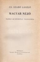 Cs. Szabó László:
Magyar néző. Napló az európai válságról.
Budapest, (1939). Nyugat Kiadó és Iroda...