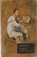 Hubay Miklós:
Napló nélkülem.
[Budapest], (1978). Szépirodalmi Könyvkiadó (Dürer Nyomda, Békéscsab...