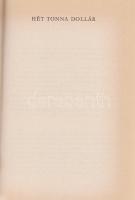 Csurka István:
Hét tonna dollár. Négy filmregény. (Dedikált.)
Budapest, (1971). Szépirodalmi Könyv...
