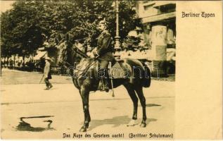 Berlin, Berliner Typen. Das Auge des Gesetzes wacht! (Berittner Schutzmann) / The eye of the law is watching! (Mounted Guard)