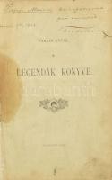Váradi Antal: Legendák könyve. DEDIKÁLT! Bp., 1895, én., 88+1 p. Átkötött egészvászon-kötés, a könyvtest elvált a borítótól, és a könyvtest szétvált, kopott borítóval, a gerinc alján kis sérüléssel.