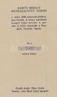 Babits Mihály Hátrahagyott versei. Sajtó alá rendezte: Illyés Gyula.
[Bp., 1941.], Nyugat, 54+1 p. ...