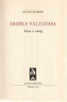 Illyés Elemér:
Erdély változása. Mítosz és valóság.
München, 1975. Aurora Könyvek (Molnár József n...