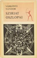 Várkonyi Nándor: Sziriat oszlopai. Bp., 1972, Magvető. Második, átdolgozott kiadás. Kiadói egészvászon-kötés, kiadói papír védőborítóban.