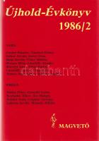 Újhold-évkönyv 1986/2. [Irodalmi antológia.] Szerkeszti: Lengyel Balázs. (Lakatos István által dedik...