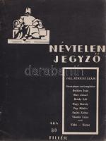 Névtelen Jegyző. Szépirodalmi, művészeti és kritikai folyóirat. Megjelenik évente tízszer. Főszerkesztő: Rózsahegyi György. I. évfolyam 2. szám. 1932. június. Budapest. 1932. Bethlen Gábor Irodalmi és Nyomdai Rt. 31 + [1] p. Az irodalmi revüből összesen öt szám jelent meg. A fiatal tehetségek folyóirataként határozta meg magát és e számának harcos vezércikkében állást foglal a politika irodalmi térfoglalás ellen. Itt jelent meg ,,A tardi helyzet" írójának, az ekkor még csupán húszéves Szabó Zoltánnak egy korai verse. Oldalszámozáson belül Bartal György két fametszetével. Lakatos 2089. Fűzve, illusztrált kiadói borítóban, szép példány.