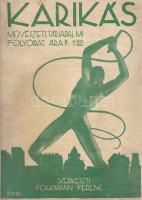 Karikás. Művészeti, társadalmi folyóirat. Szerkeszti: Folkmann Ferenc. Megjelenik minden hónapban. I. évfolyam, 1. szám. (1932. július.) (Budapest, 1932. ,,Karikás" Kiadóvállalat - Arany János Irodalmi és Nyomdai Műintézet Rt.) 20 p. Folkmann Ferenc színpadi szerző rövid életű képzőművészeti és irodalmi revüje az első két szám erejéig jelent meg ,,Karikás" címmel, a folyóirat a harmadik számtól ,,Művész Élet" címmel folytatódott. Oldalszámozáson belül számos szövegközti felvétellel, kortárs szobrok, festmények reprodukcióival. Fűzve, illusztrált, foltos kiadói borítóban.