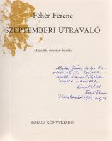 Fehér Ferenc:
Szeptemberi útravaló. Második, bővített kiadás.
Újvidék, 1983. Forum Könyvkiadó (ny....