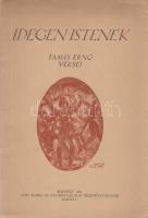 Tamás Ernő:
Idegen istenek. Tamás Ernő versei.
Budapest, 1925. ,,Pax" Kiadó- és Nyomdavállala...