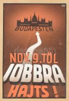 Ladányi József, működött a XX. sz. közepén és Guzy jelzéssel: Nov. 9.-től jobbra hajts Budapesten (reklám- vagy plakátterv), 1941 körül. Tempera, papír, jelzett, papírra kasírozva, 17x11,5 cm.
