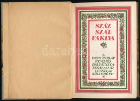 Száz szál fáklya. A Pesti Hirlap reviziós dalpályázatának száz legszebb költeménye. Bp.,[1930],Légrády, 119 p. Átkötött félvászon-kötés, bekötött eredeti elülső illusztrált papírborítóval, foltos borítóval.